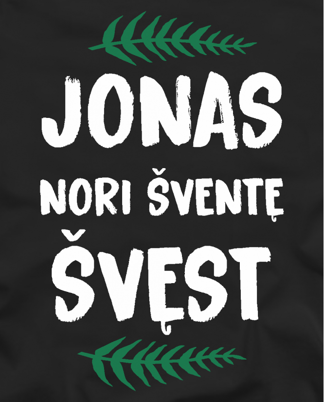 Jonas nori šventę švest
